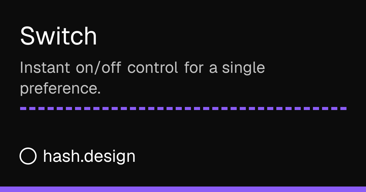 Switch | HASH Design